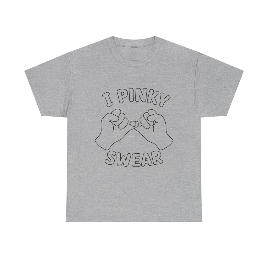 T-SHIRT "I PINKY SWEAR"