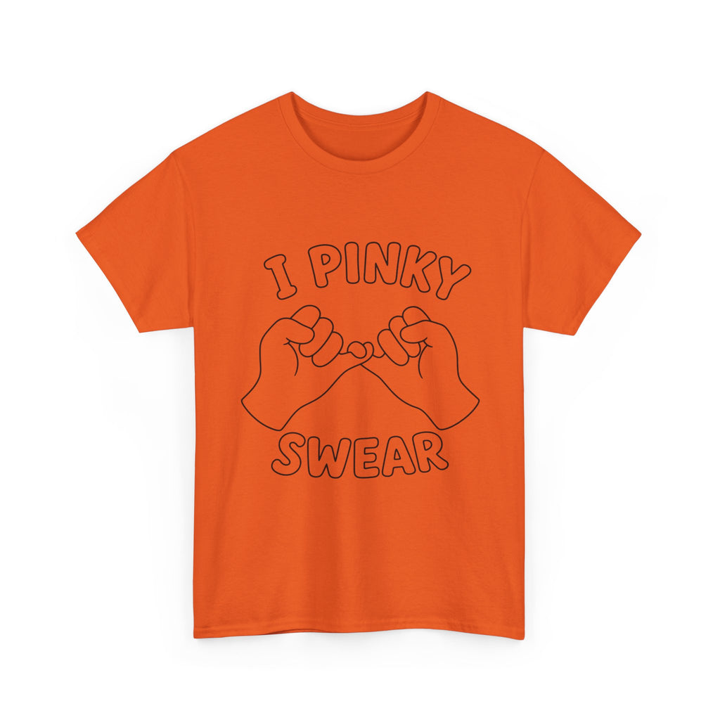 T-SHIRT "I PINKY SWEAR"