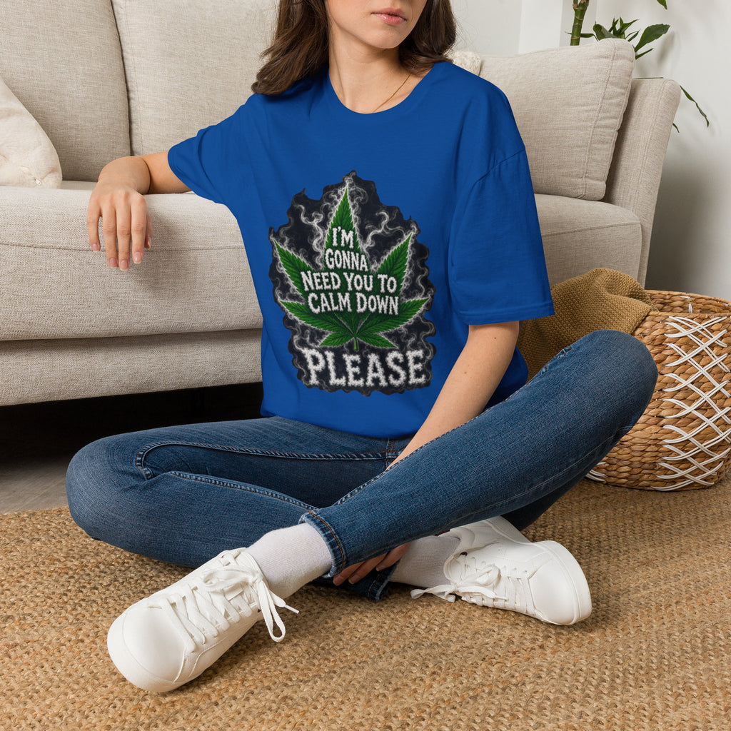 T-Shirt — "I'm Gonna Need You to Calm Down Please" Cannabis Leaf Graphic Tee