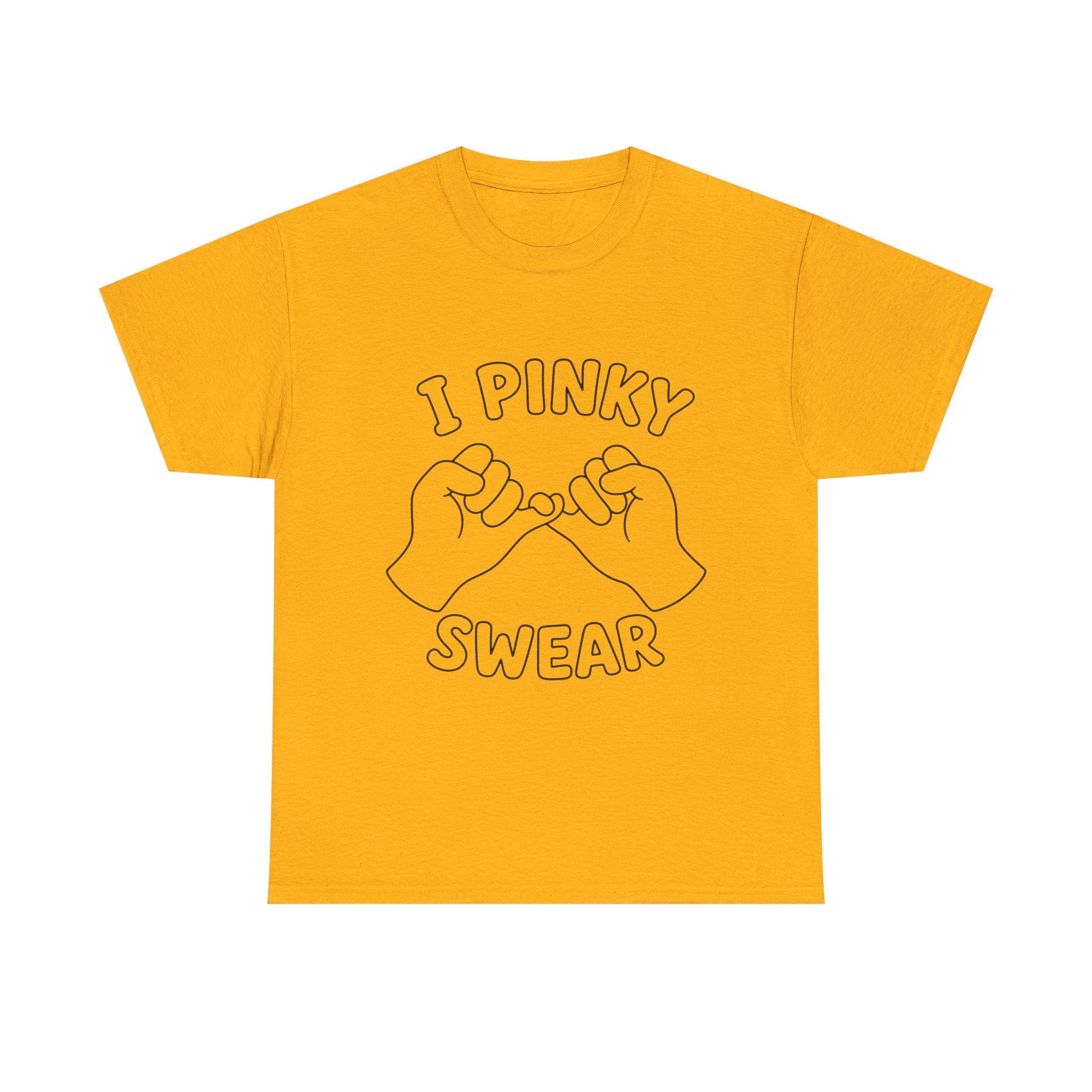 T-SHIRT "I PINKY SWEAR"
