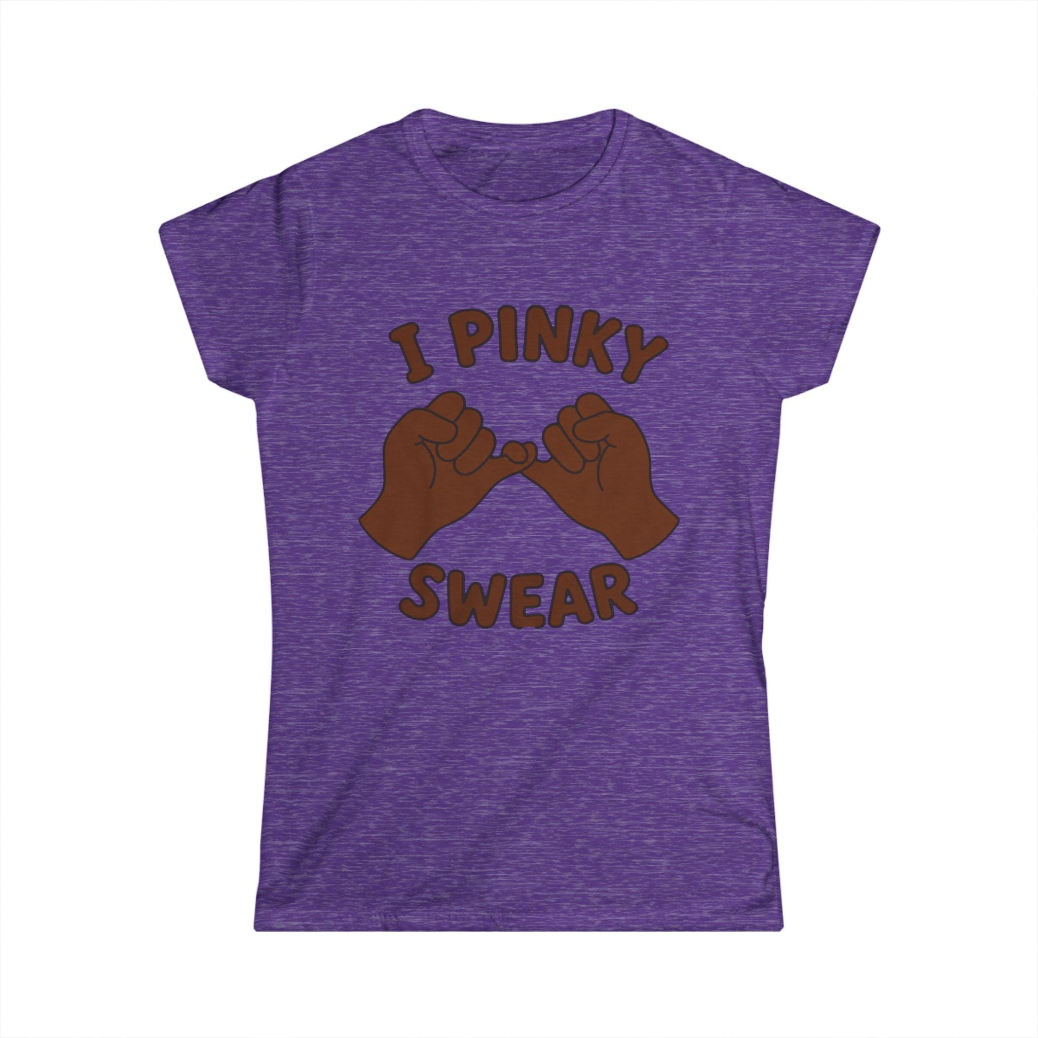 Woman's softstyle tee "I PINKY SWEAR"