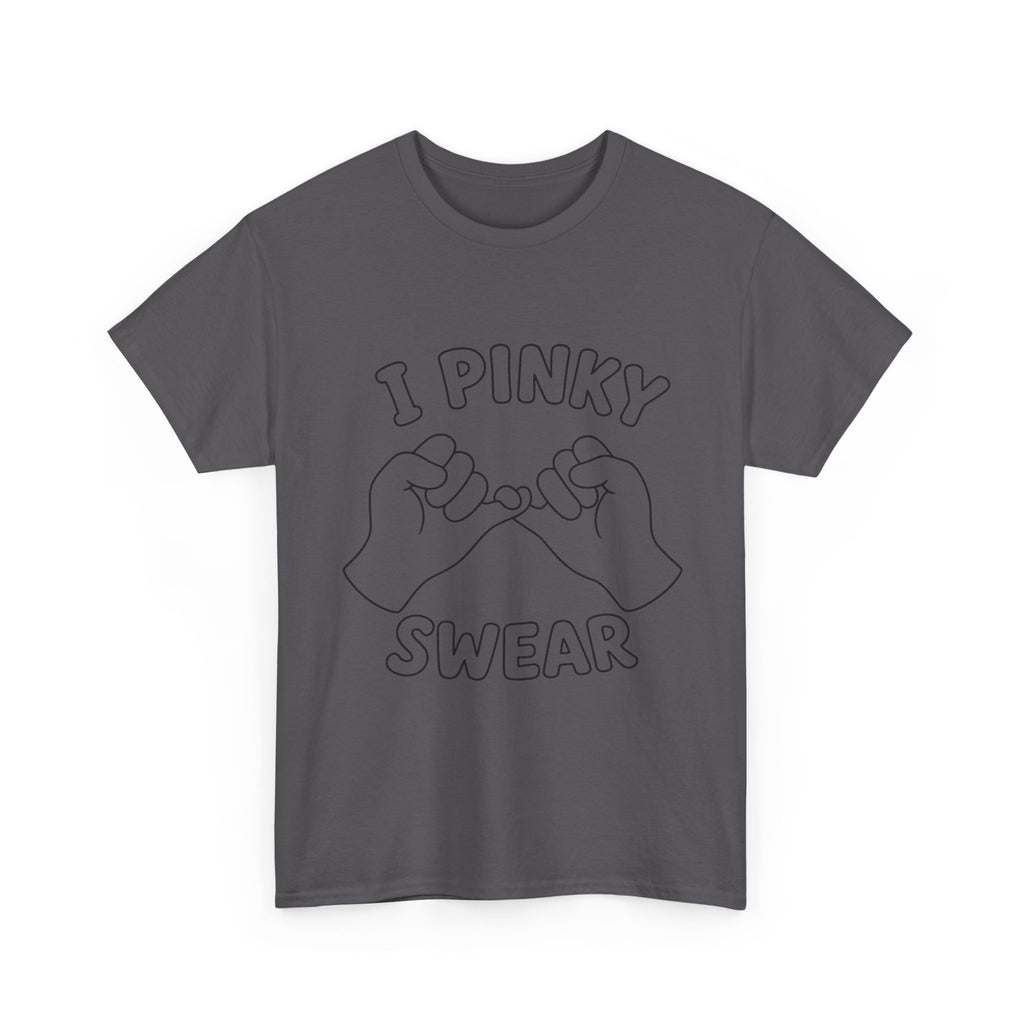 T-SHIRT "I PINKY SWEAR"
