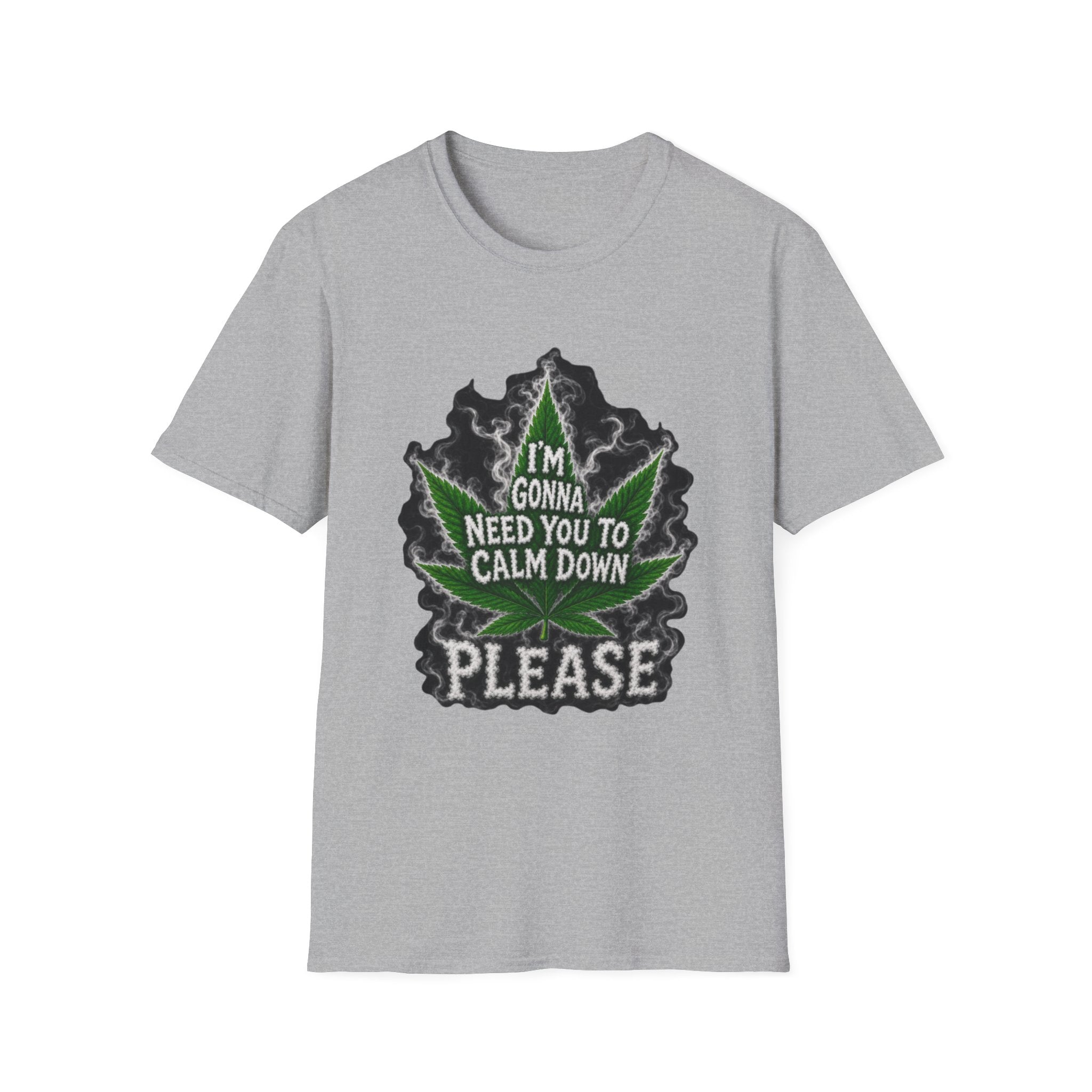 T-Shirt — "I'm Gonna Need You to Calm Down Please" Cannabis Leaf Graphic Tee