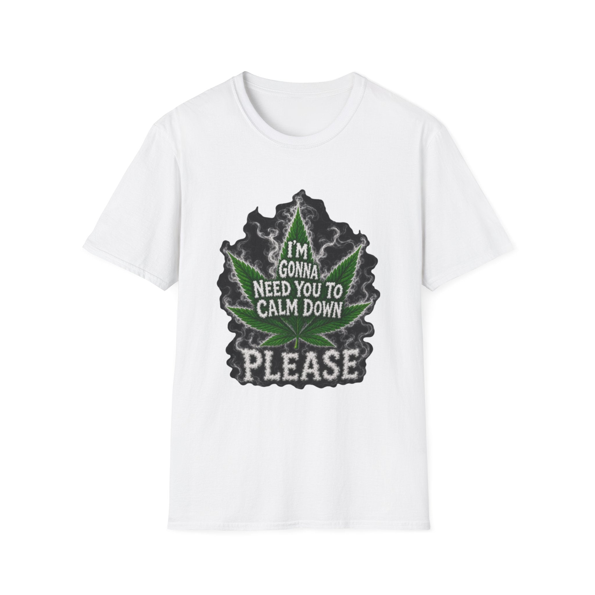 T-Shirt — "I'm Gonna Need You to Calm Down Please" Cannabis Leaf Graphic Tee