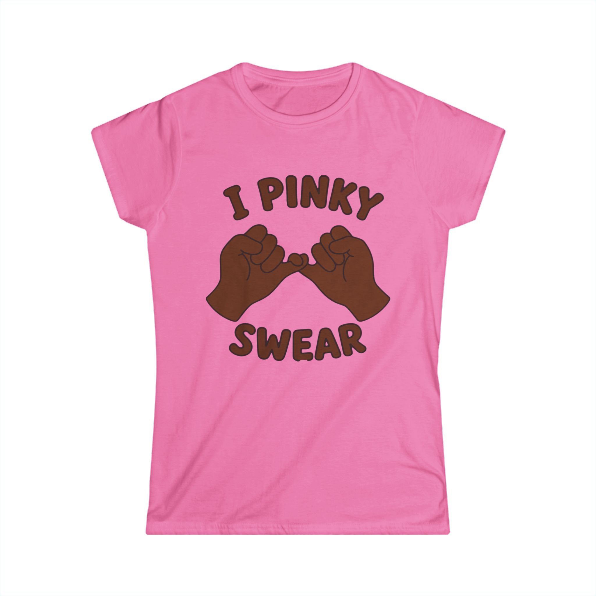 Woman's softstyle tee "I PINKY SWEAR"