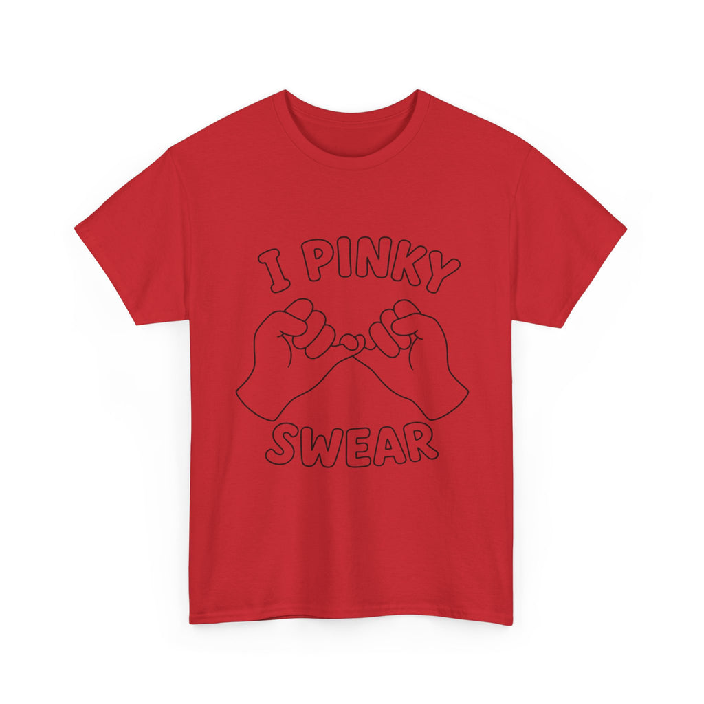 T-SHIRT "I PINKY SWEAR"