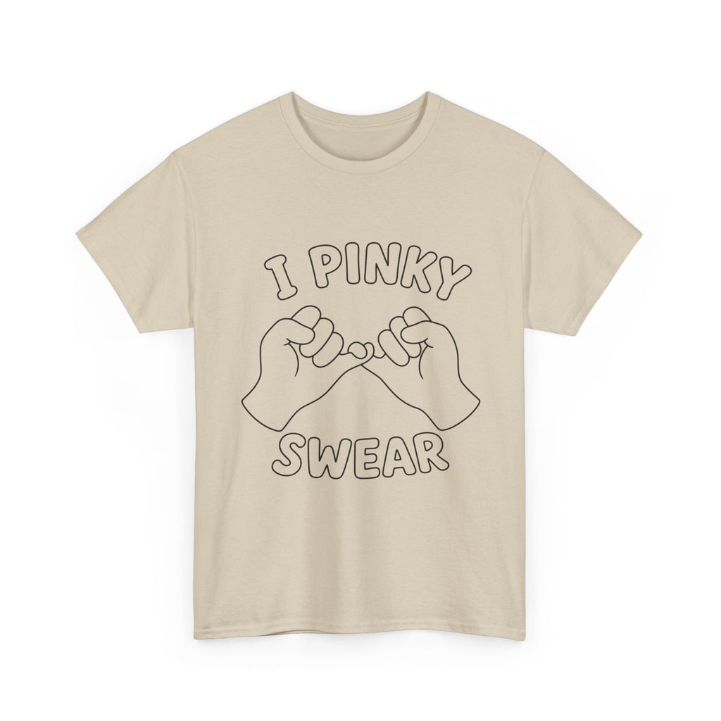 T-SHIRT "I PINKY SWEAR"