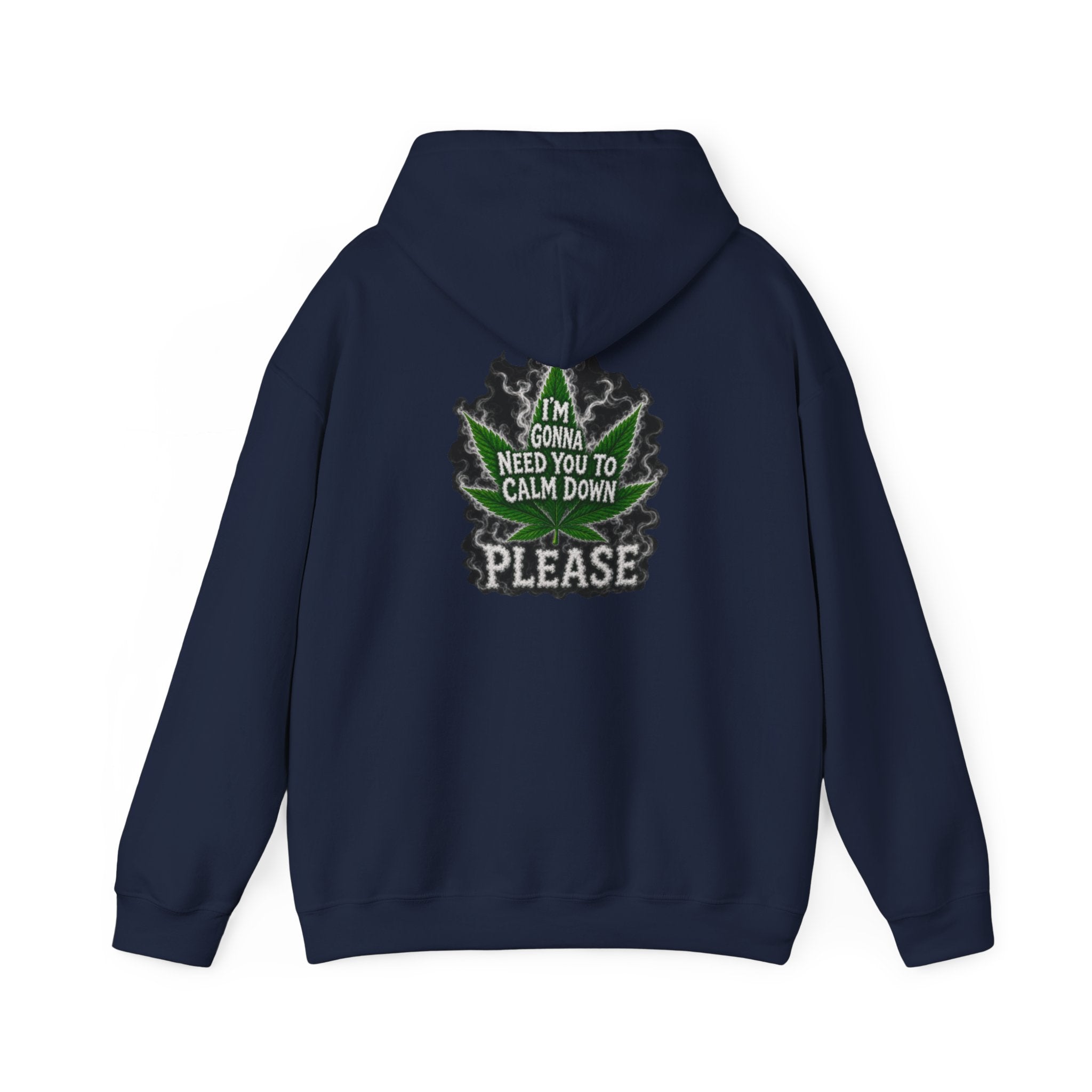 Hoodie — 'I’m Gonna Need You To Calm Down Please' Leaf Graphic Cozy Pullover