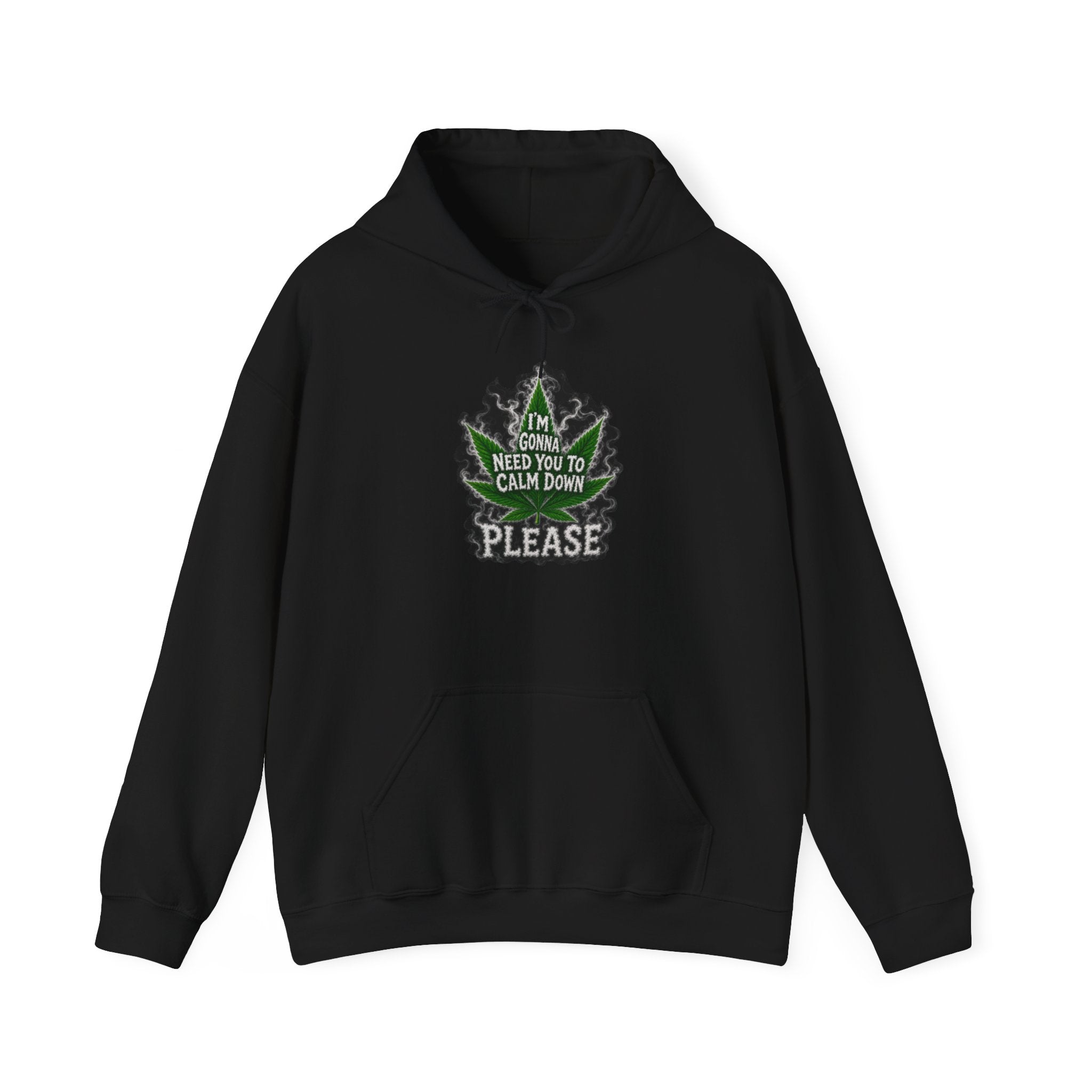 Hoodie — 'I’m Gonna Need You To Calm Down Please' Leaf Graphic Cozy Pullover