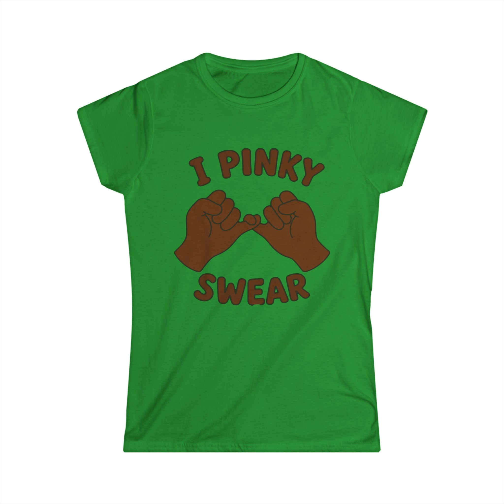 Woman's softstyle tee "I PINKY SWEAR"