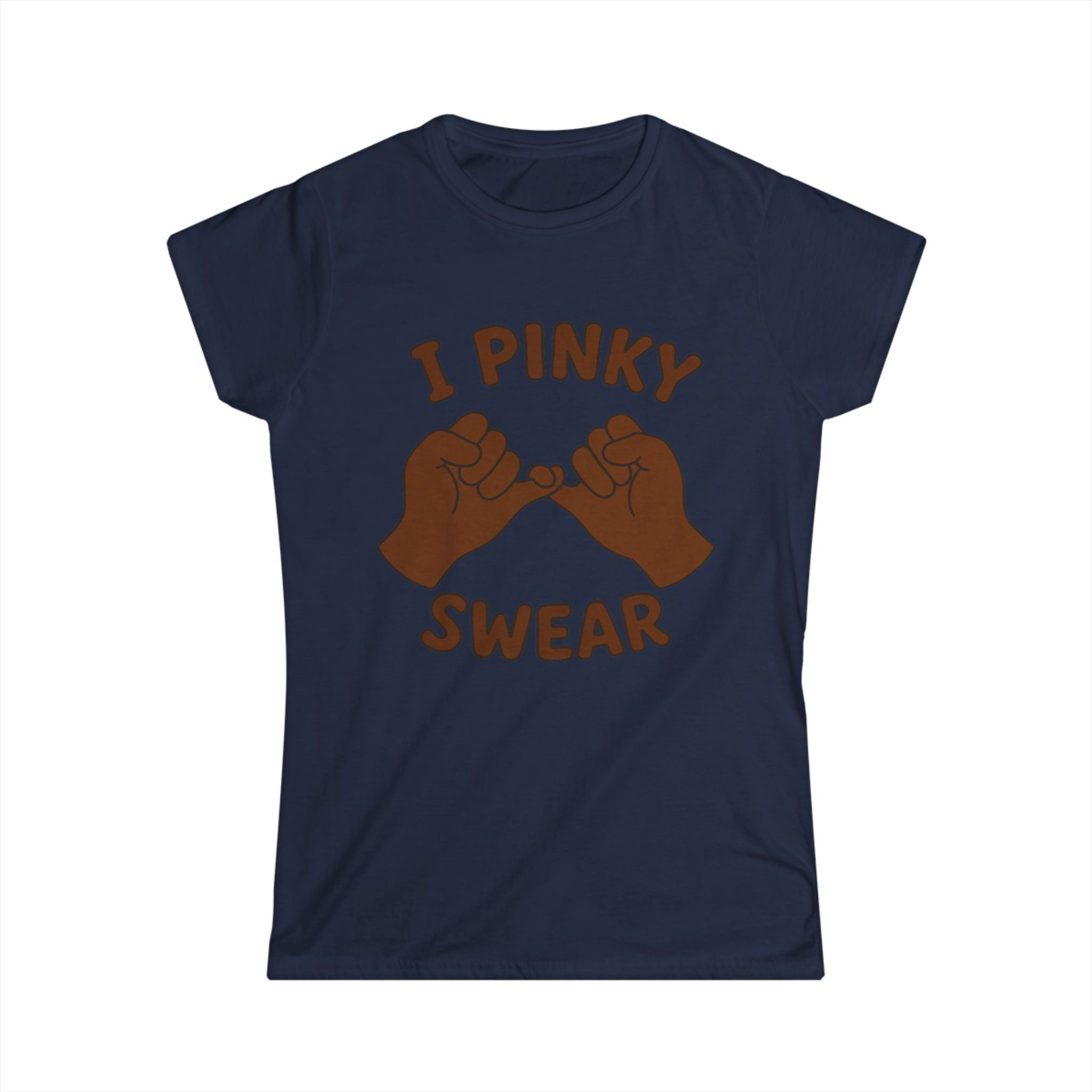 Woman's softstyle tee "I PINKY SWEAR"