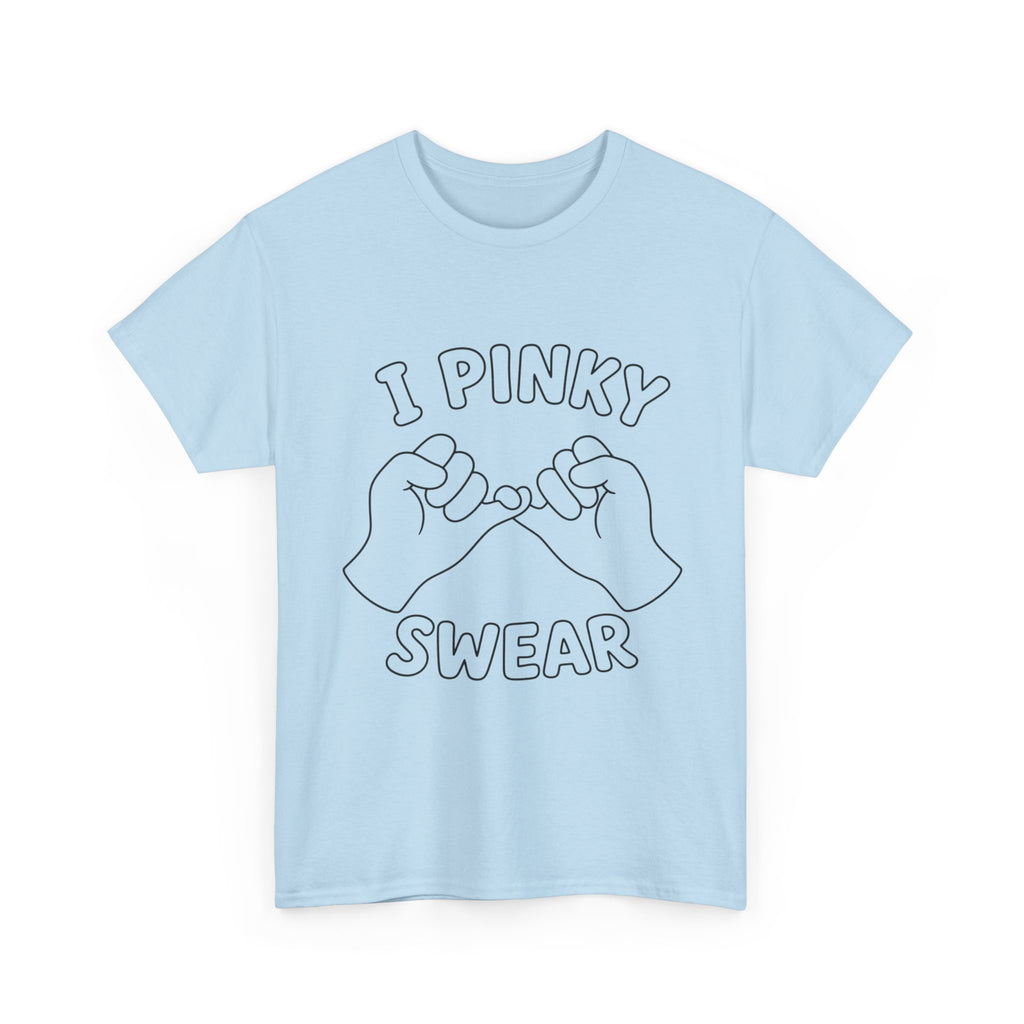 T-SHIRT "I PINKY SWEAR"