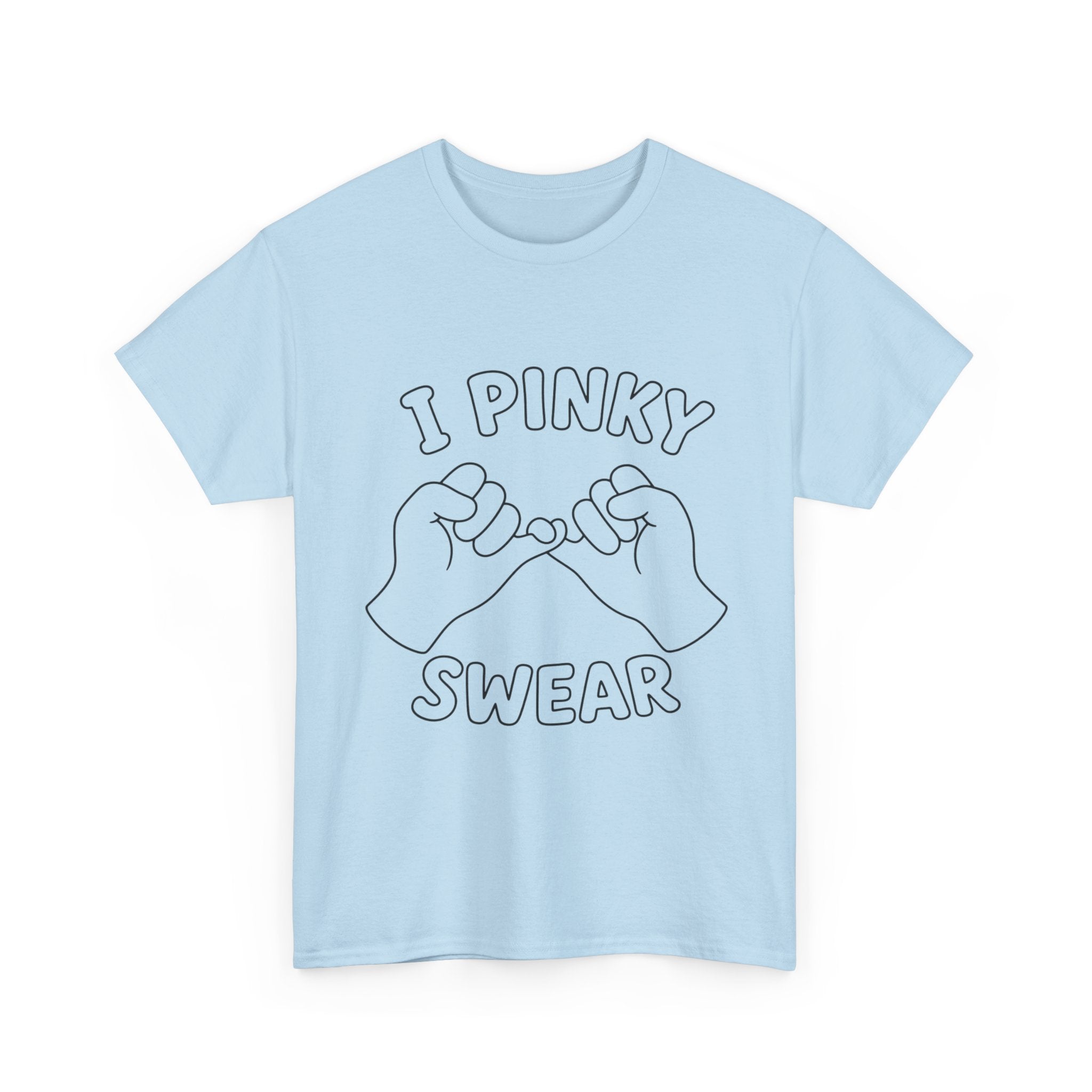 T-SHIRT "I PINKY SWEAR"