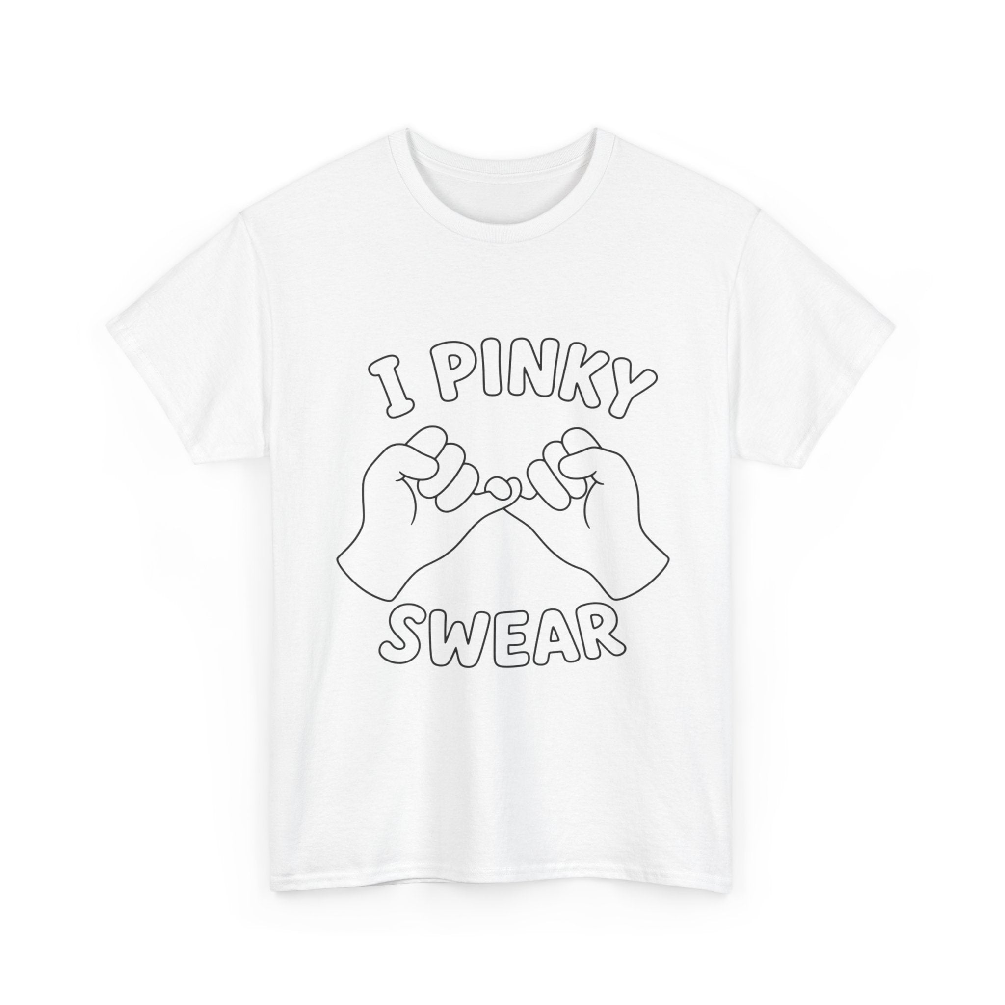T-SHIRT "I PINKY SWEAR"