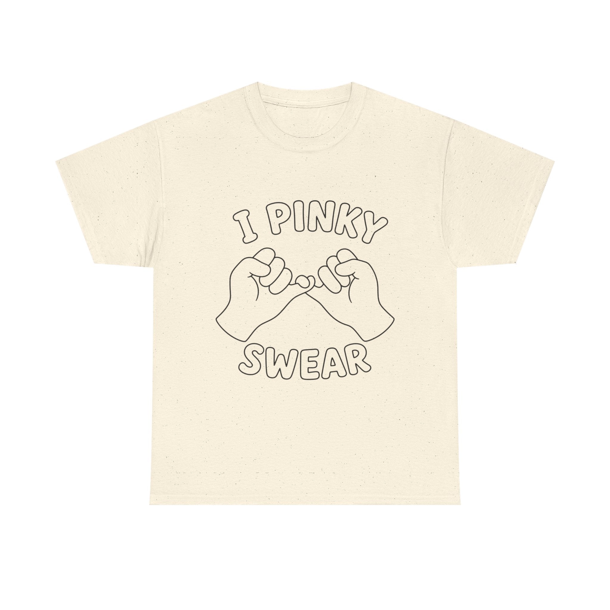 T-SHIRT "I PINKY SWEAR"