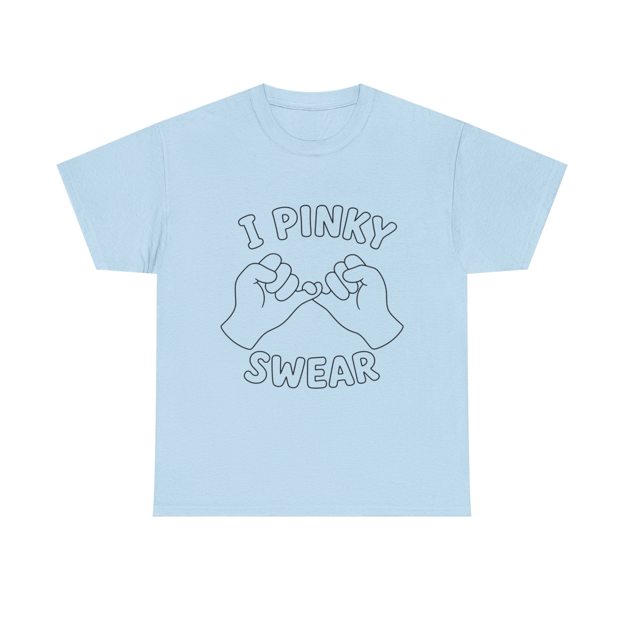 T-SHIRT "I PINKY SWEAR"