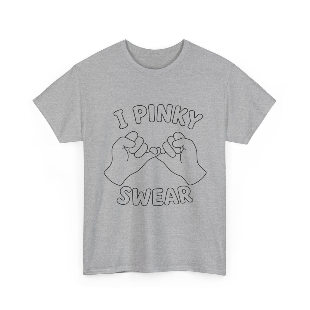 T-SHIRT "I PINKY SWEAR"
