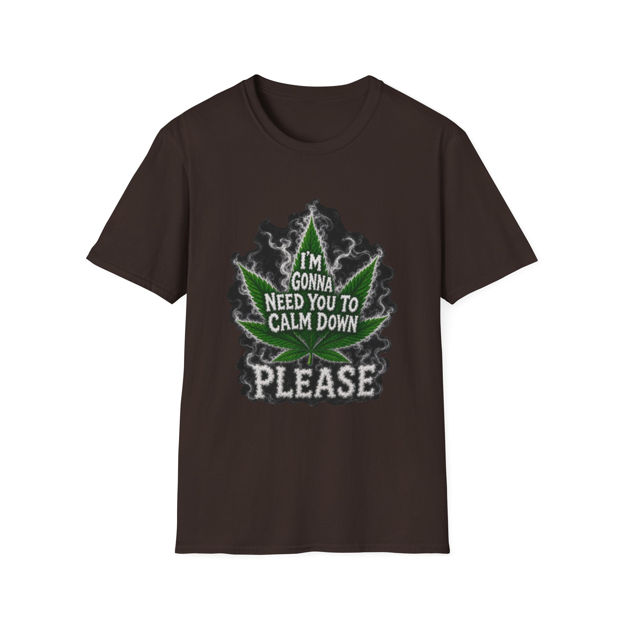 T-Shirt — "I'm Gonna Need You to Calm Down Please" Cannabis Leaf Graphic Tee