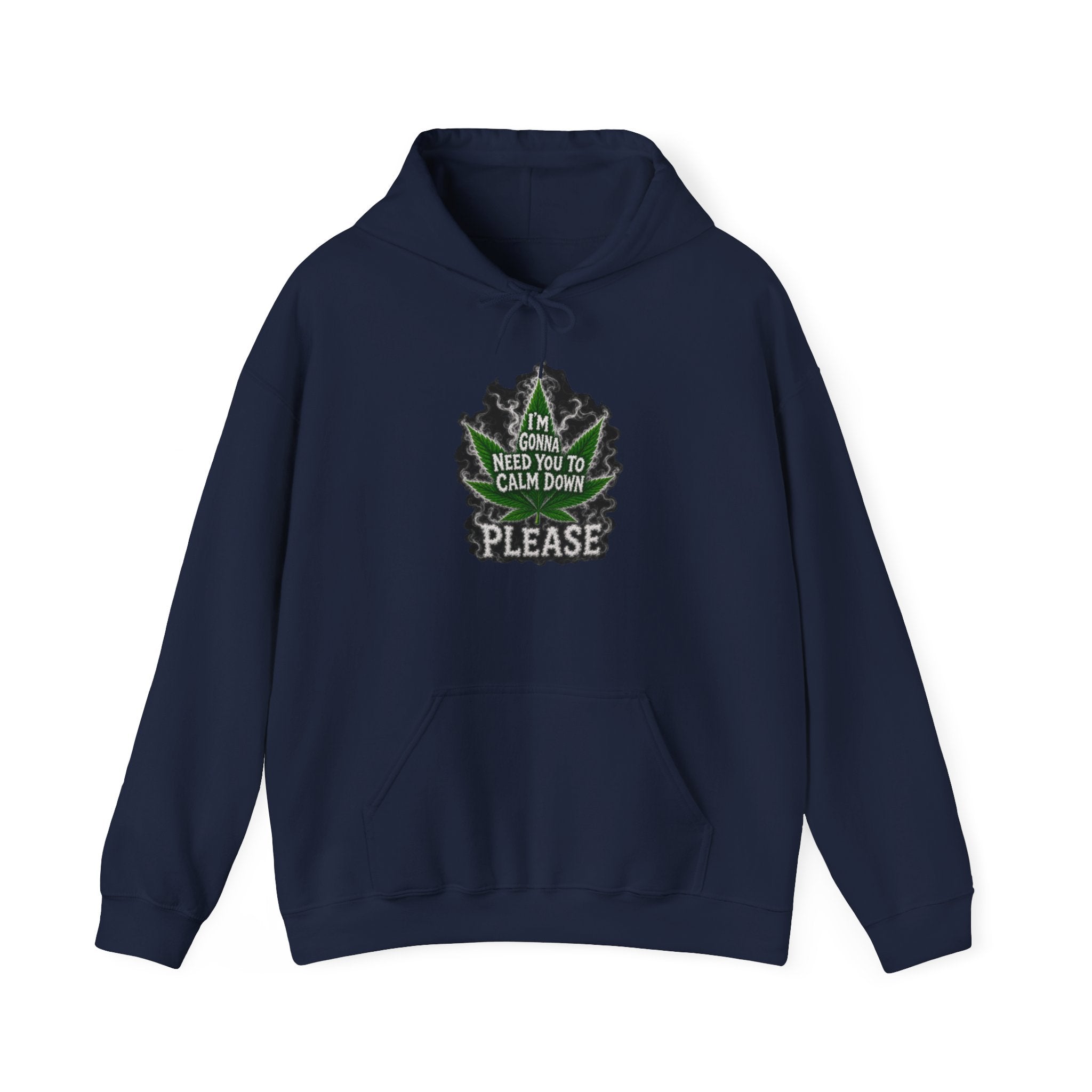 Hoodie — 'I’m Gonna Need You To Calm Down Please' Leaf Graphic Cozy Pullover