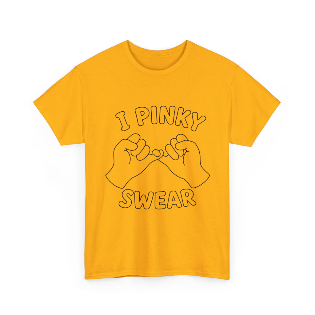T-SHIRT "I PINKY SWEAR"