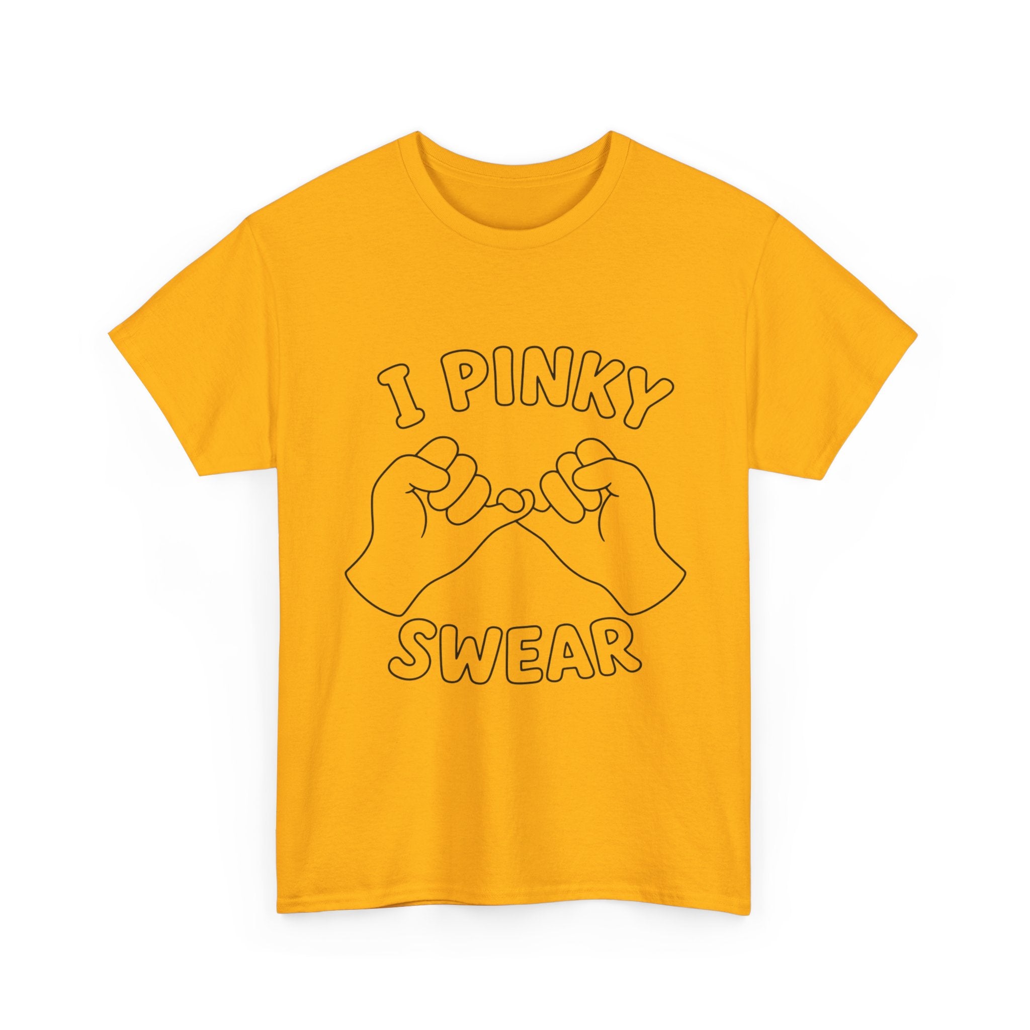 T-SHIRT "I PINKY SWEAR"