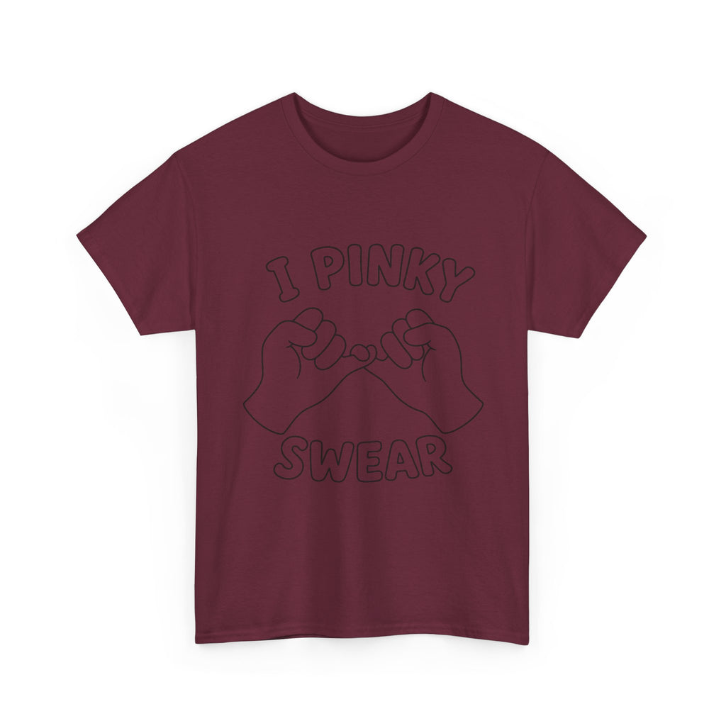 T-SHIRT "I PINKY SWEAR"