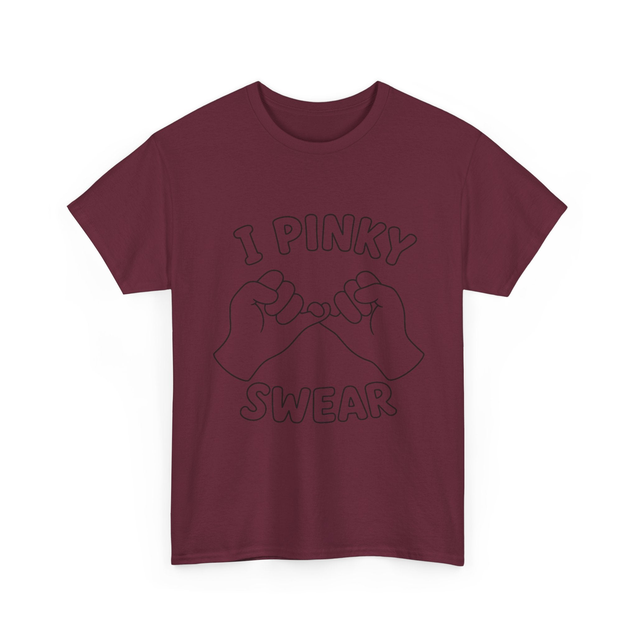 T-SHIRT "I PINKY SWEAR"